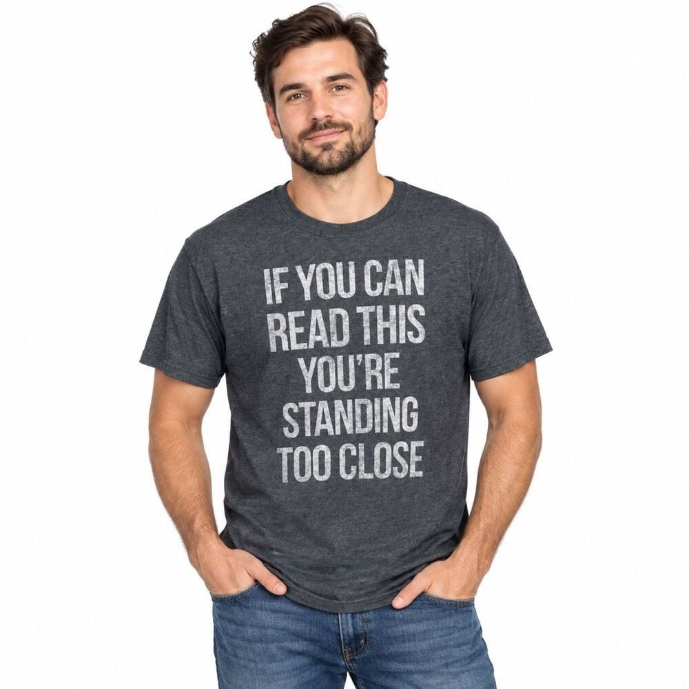 If You Can Read This You’re Standing Too Close Graphic Tee Medium Gray DOM